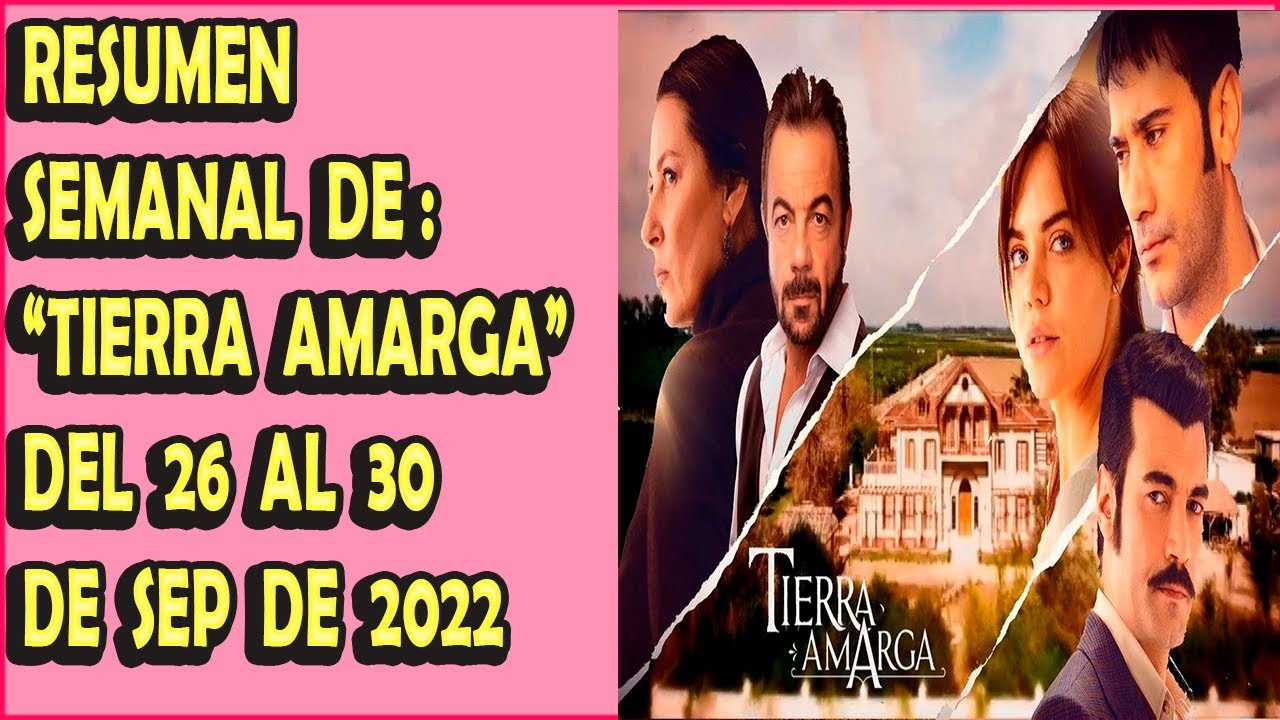 avance tierra amarga del 26 al 30 de septiembre