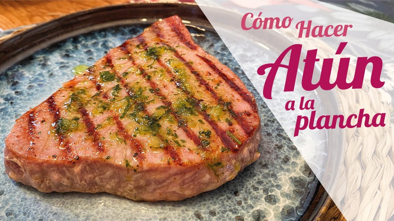 como cocinar atun a la plancha