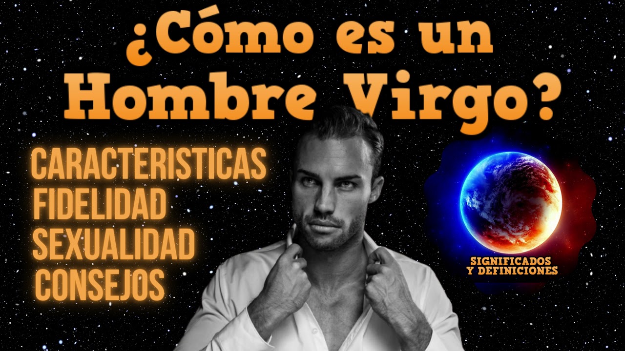 como es hombre virgo enamorado