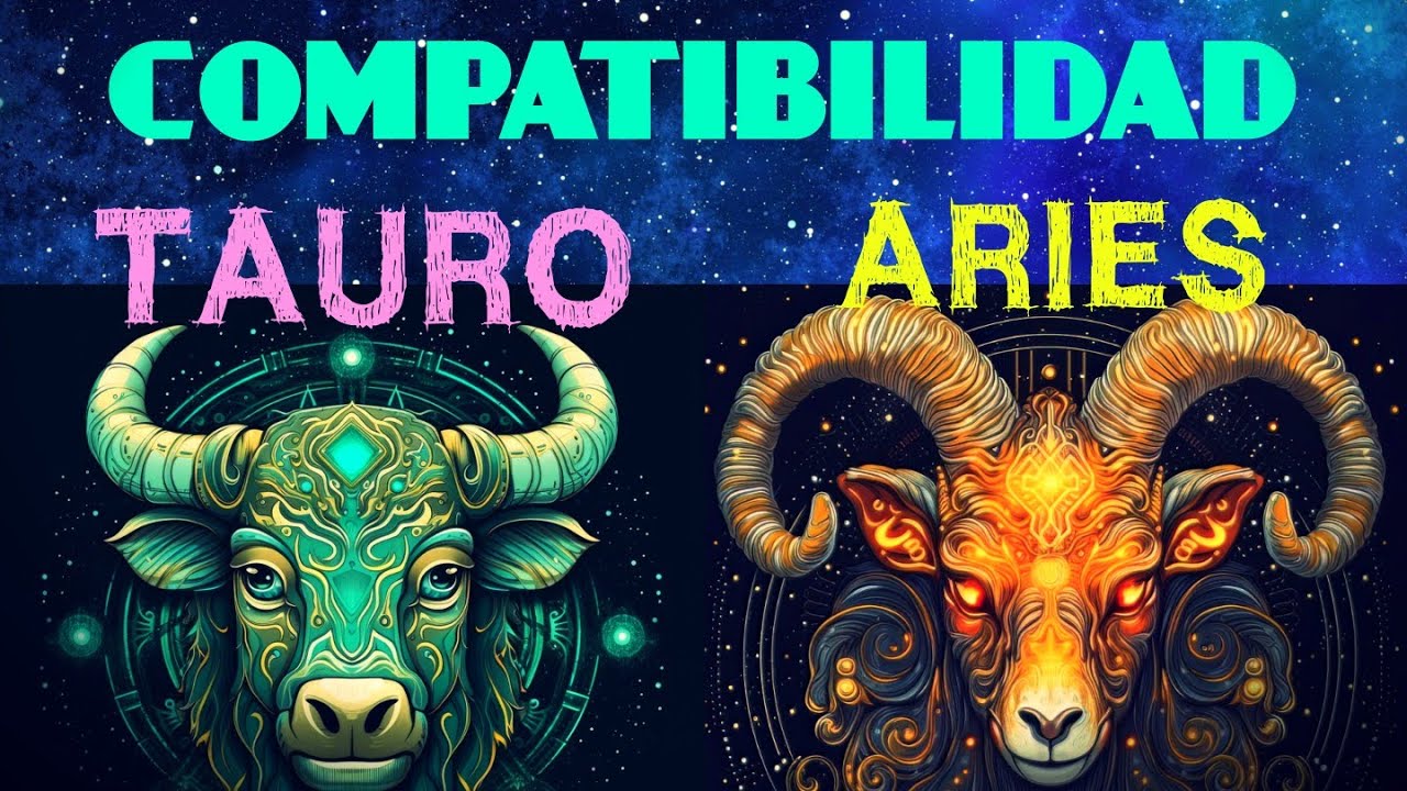 compatibilidad signos aries y tauro