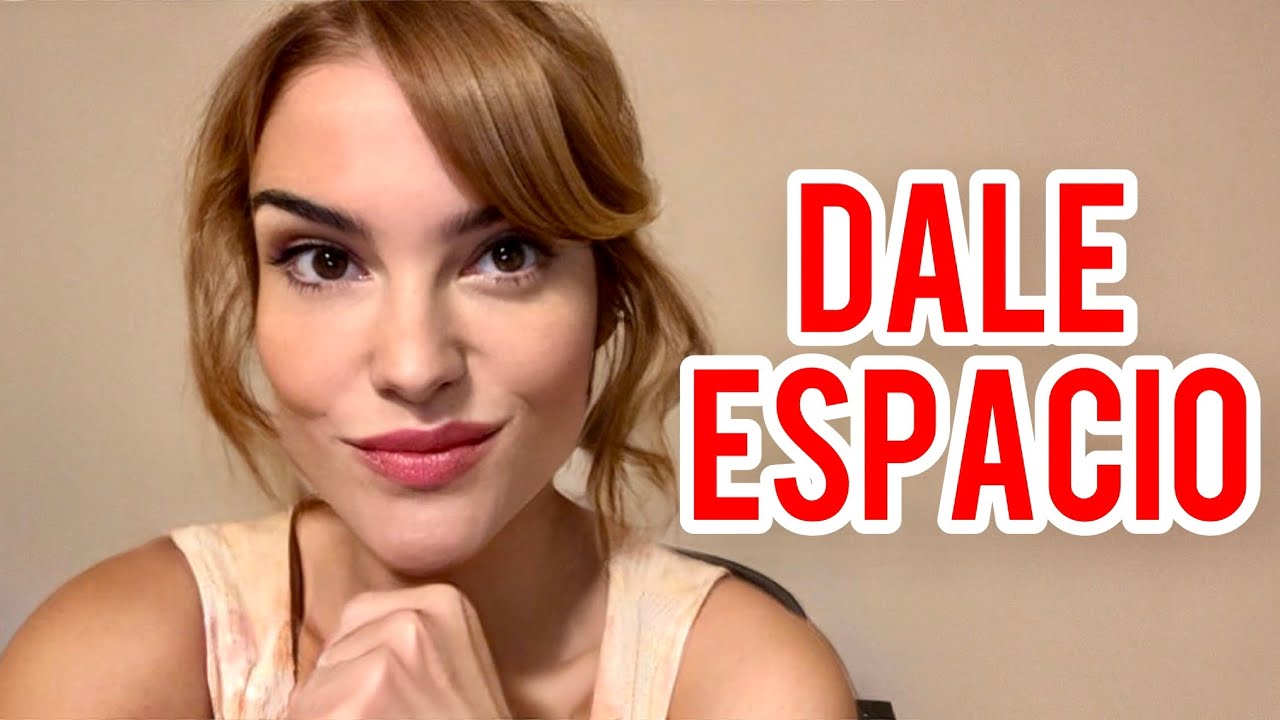 dar espacio para que te extrañe
