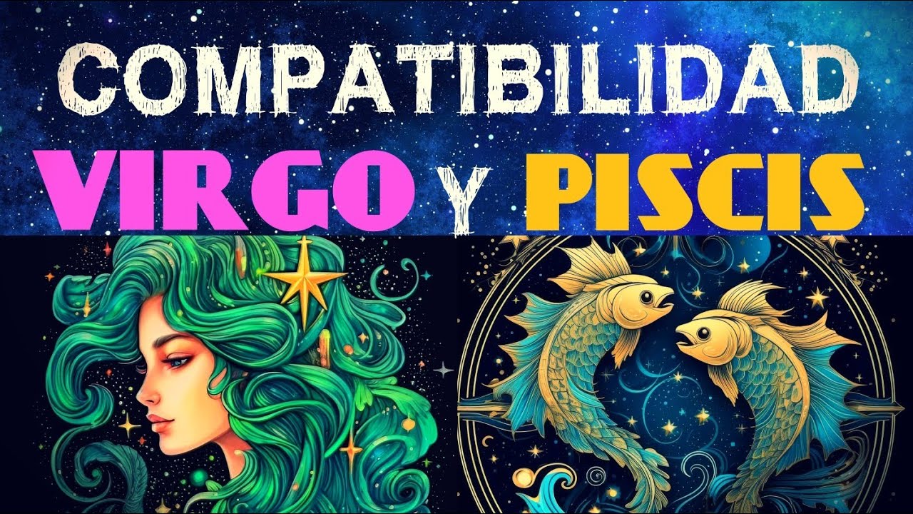 piscis virgo compatibilidad