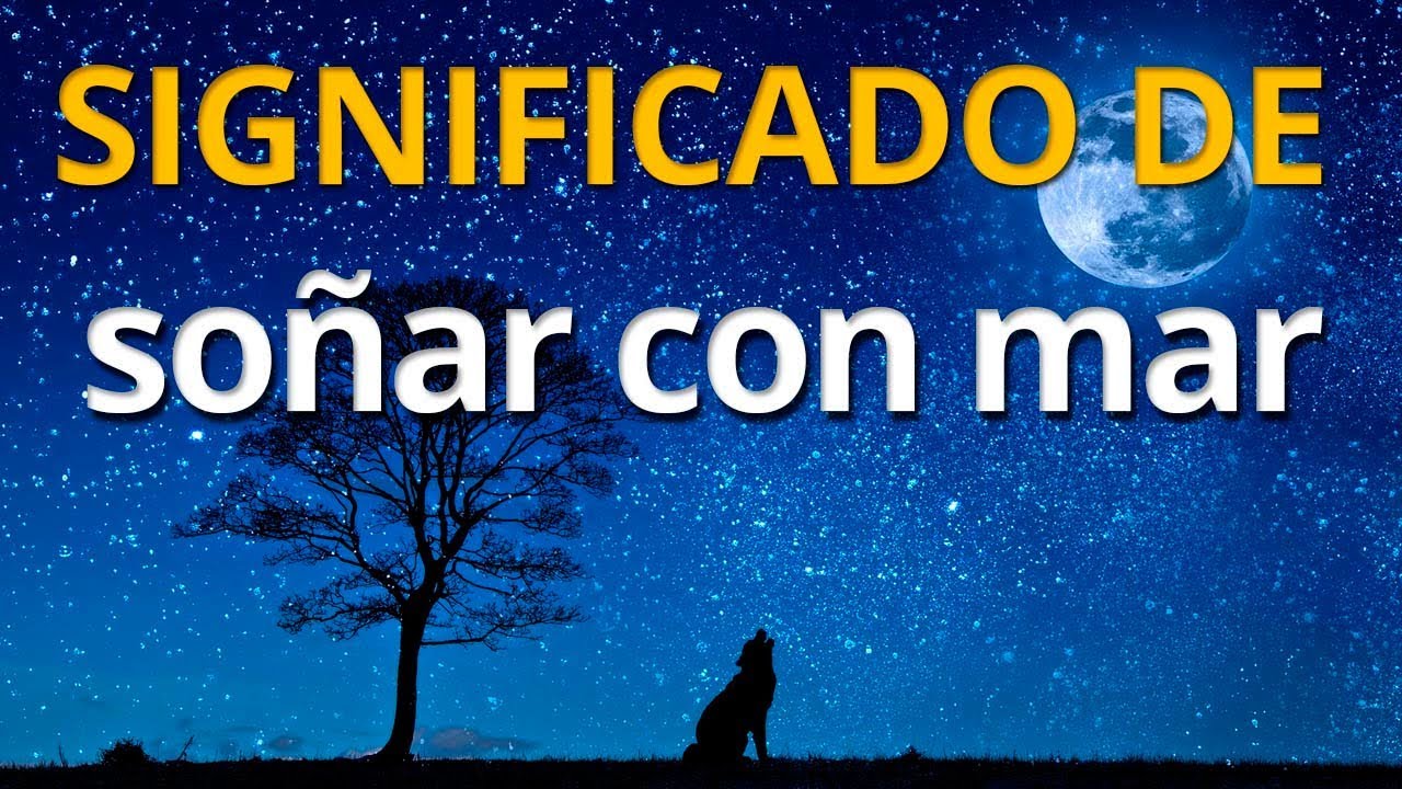 significa soñar con mar