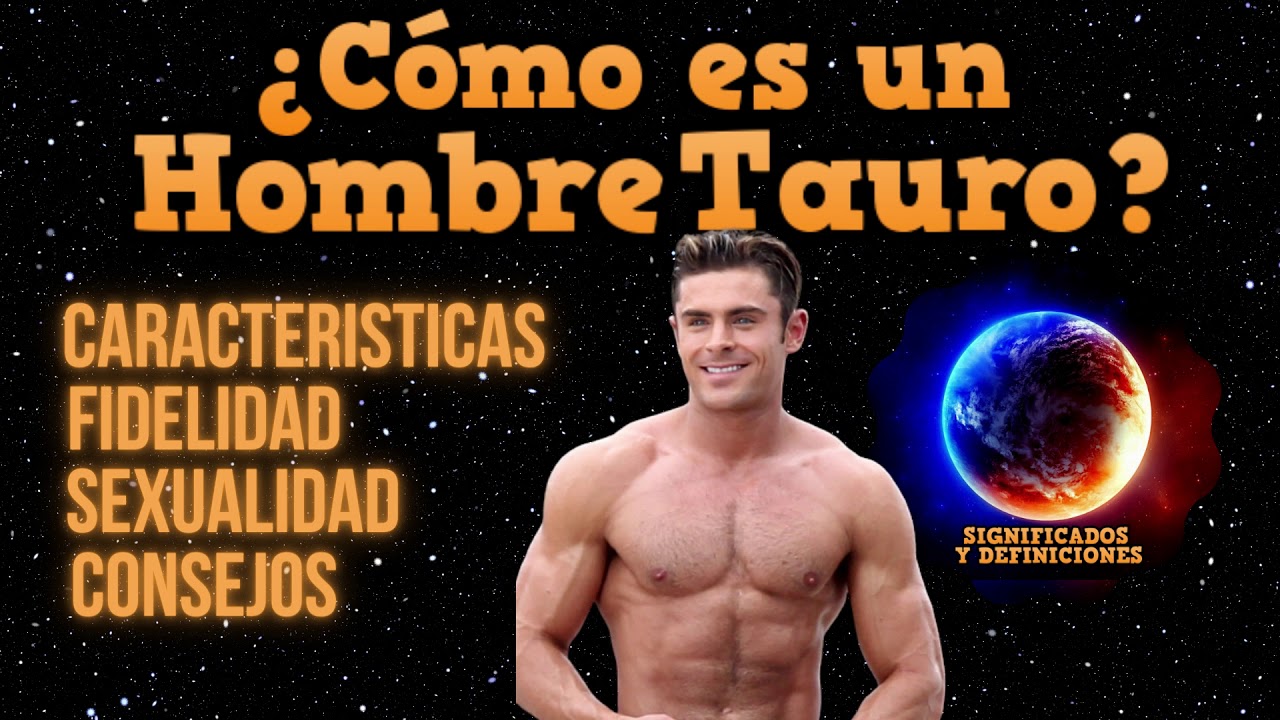 como son los hombre tauro