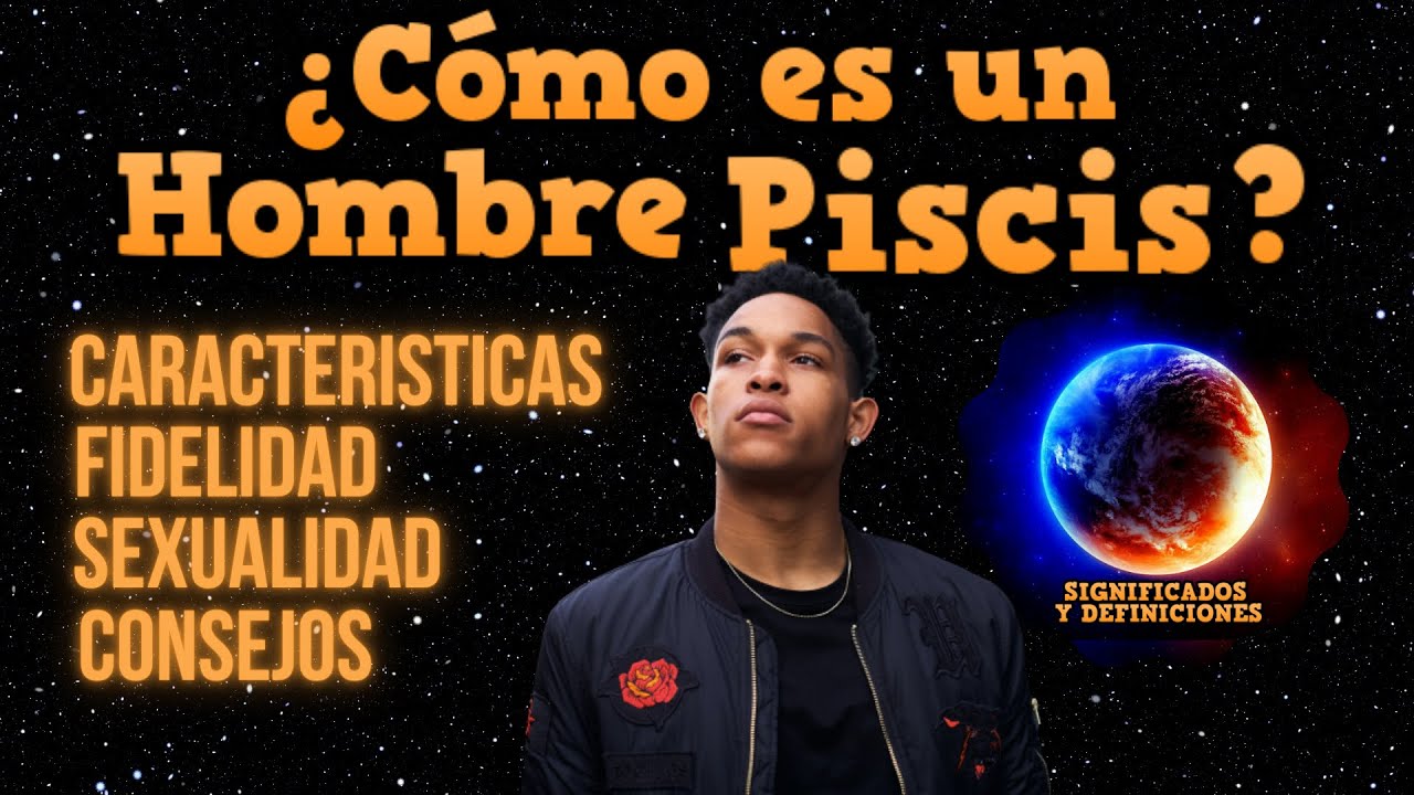 como son los hombres piscis