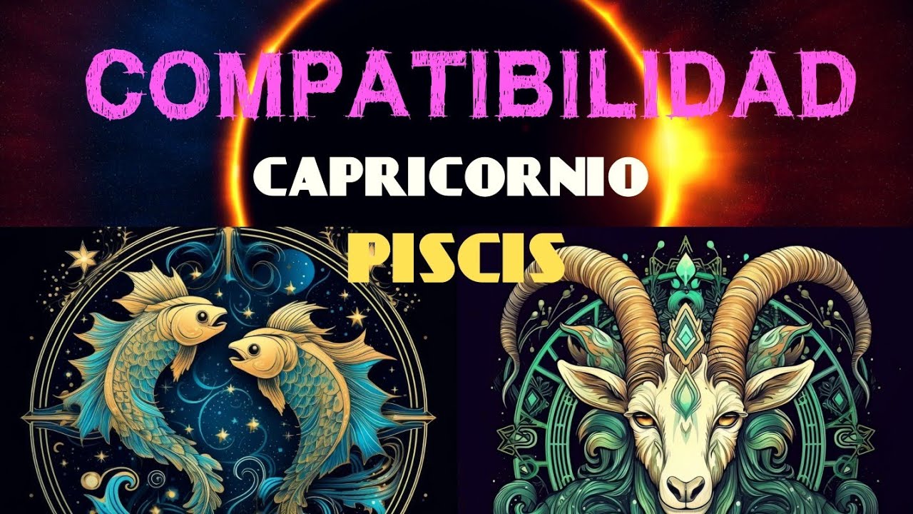 compatibilidad capricornio piscis