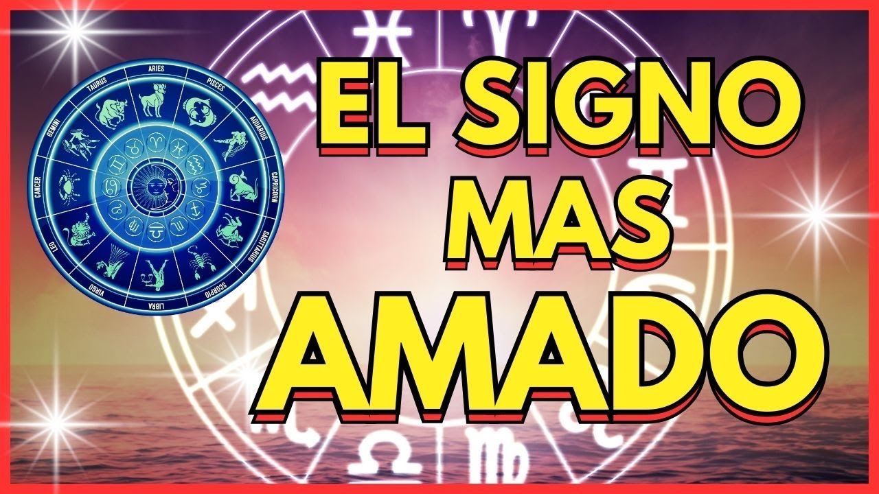 cual es el signo mas amado