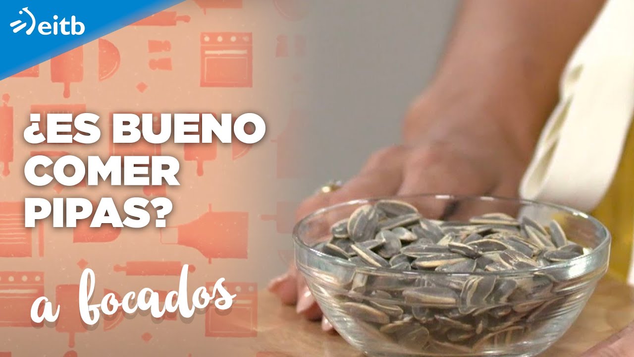es bueno comer pipas