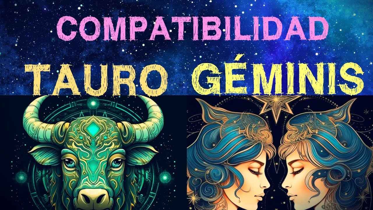 geminis y tauro son compatibles