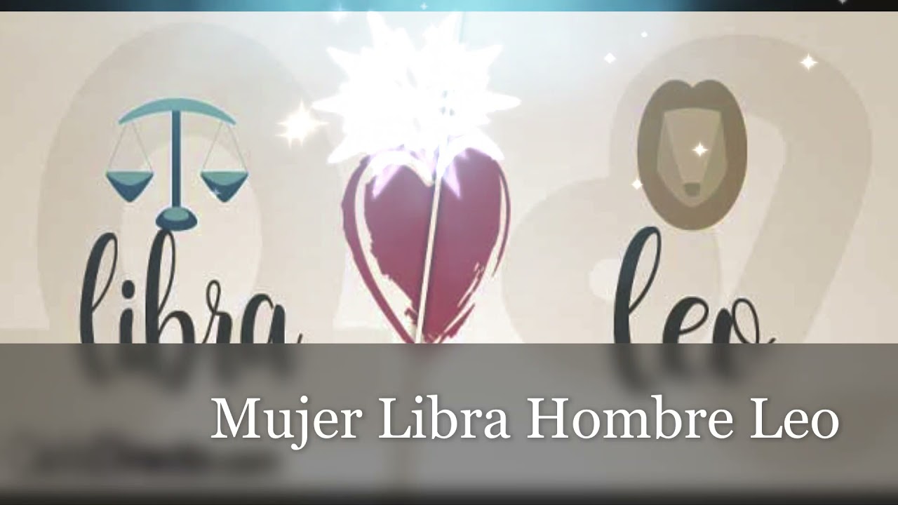 hombre leo y mujer libra