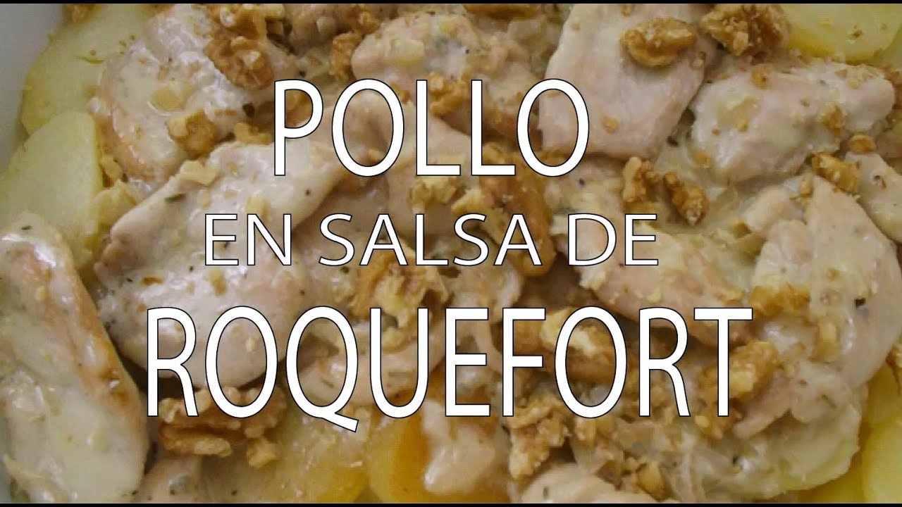 pollo con salsa roquefort