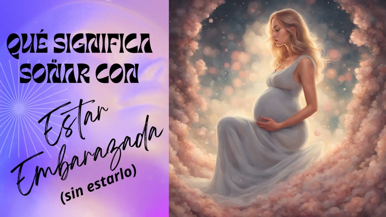 soñar que estás embarazada y no quieres