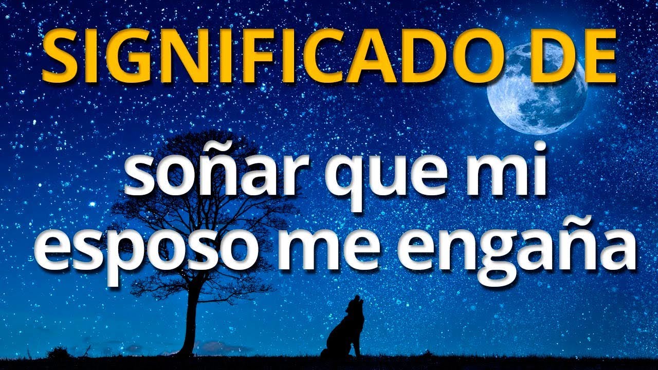 soñar que tu marido te es infiel