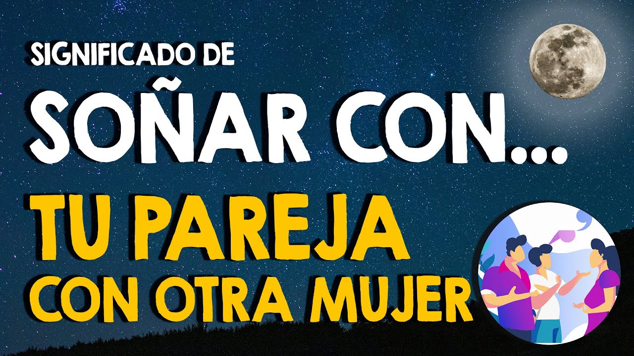 soñar que tu novio esta con otra