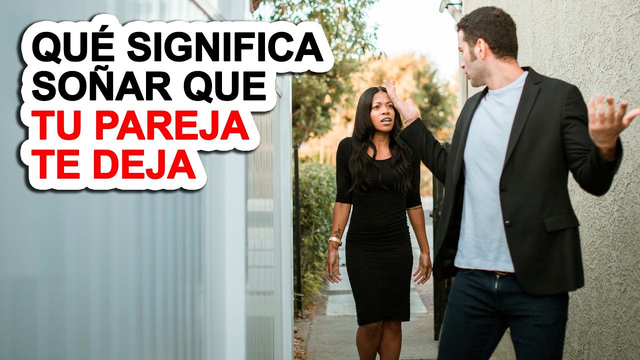 soñar que tu novio te deja