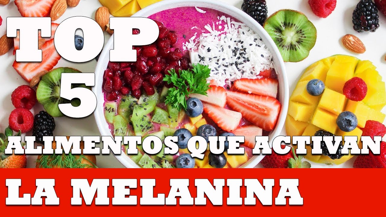 alimentos que activan la melanina