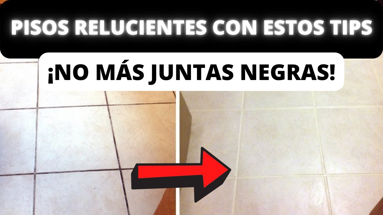 como limpiar las juntas de los azulejos del suelo