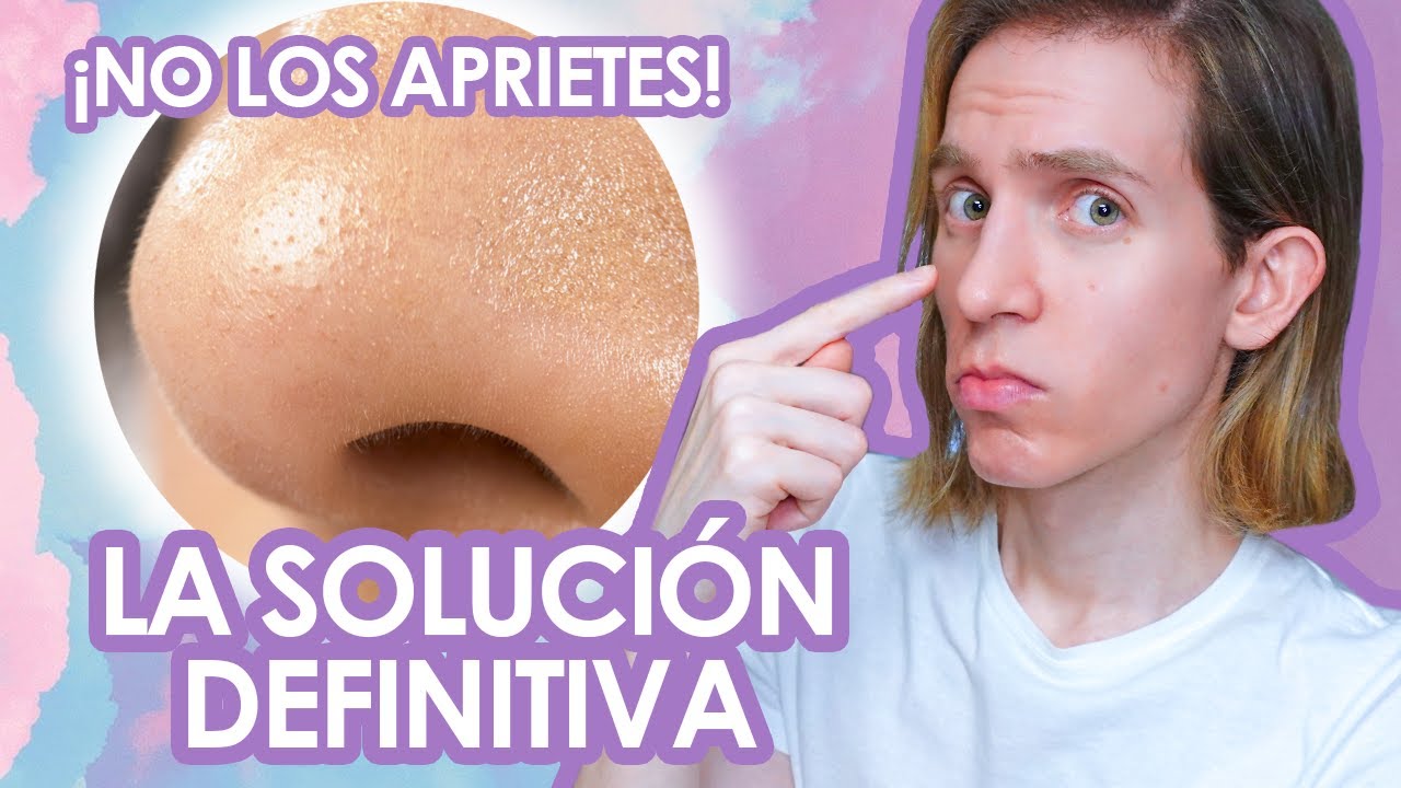 como quitar el sebo de la nariz