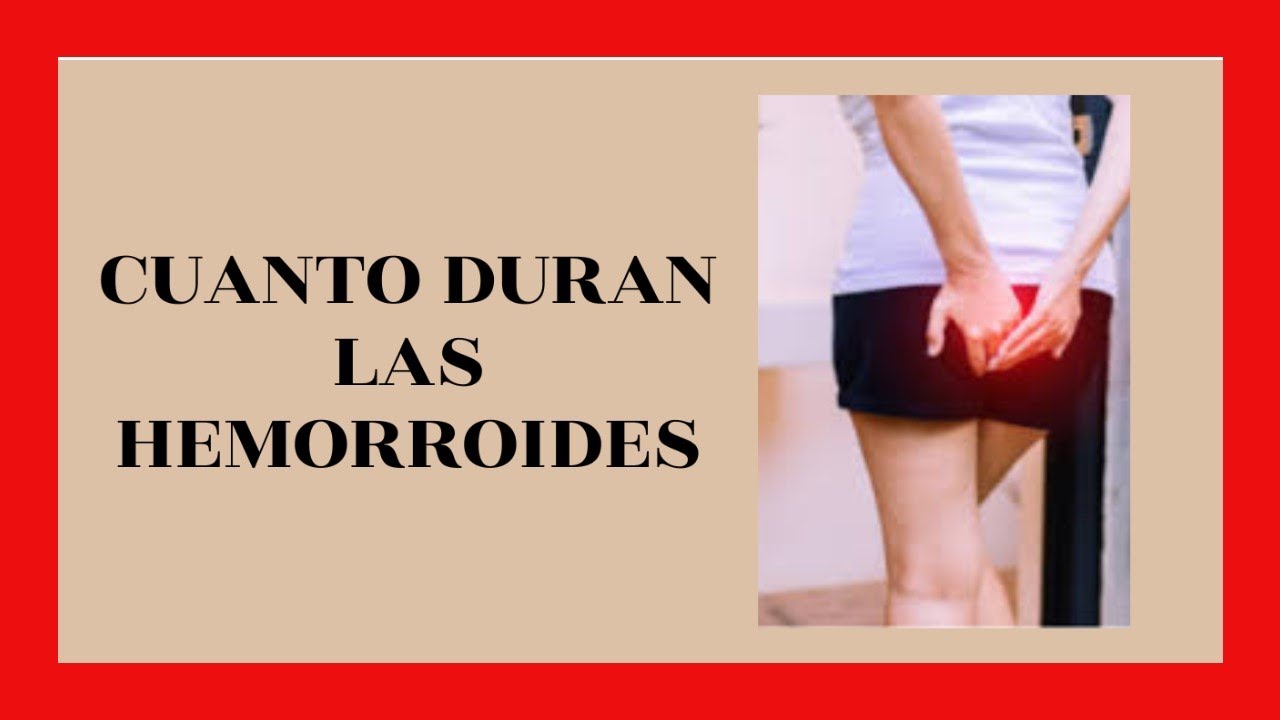 cuanto tarda curar hemorroides