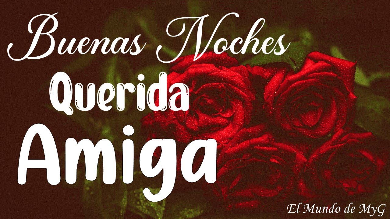 feliz noche amiga mia