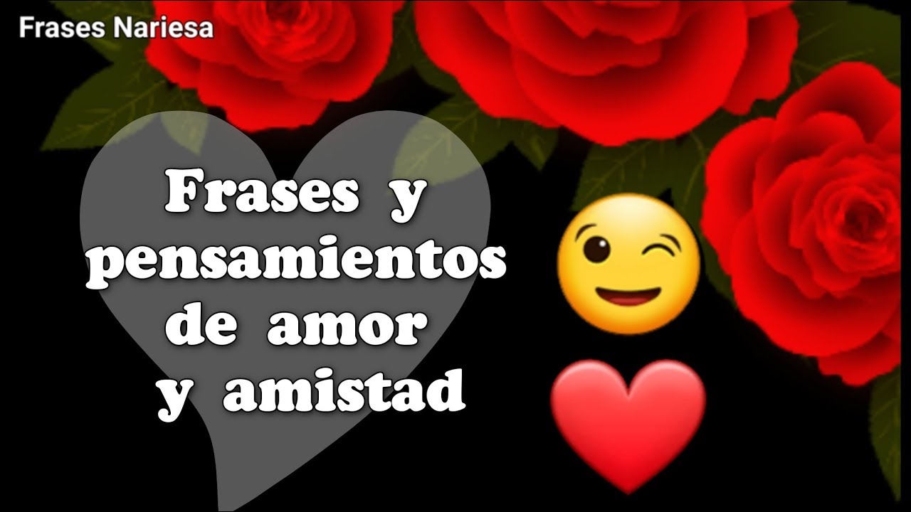 frases amor y amistad cortas