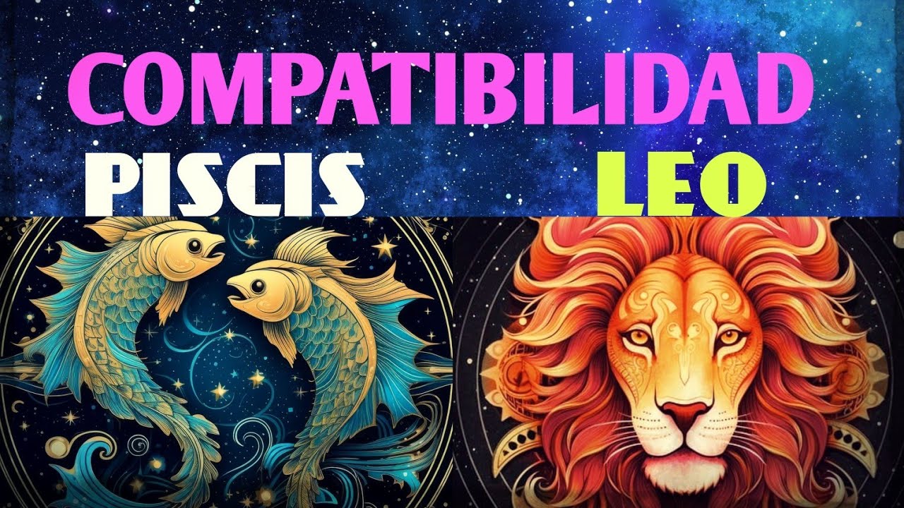 leo y piscis relacion