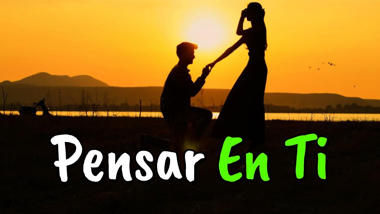 pensando en ti frases