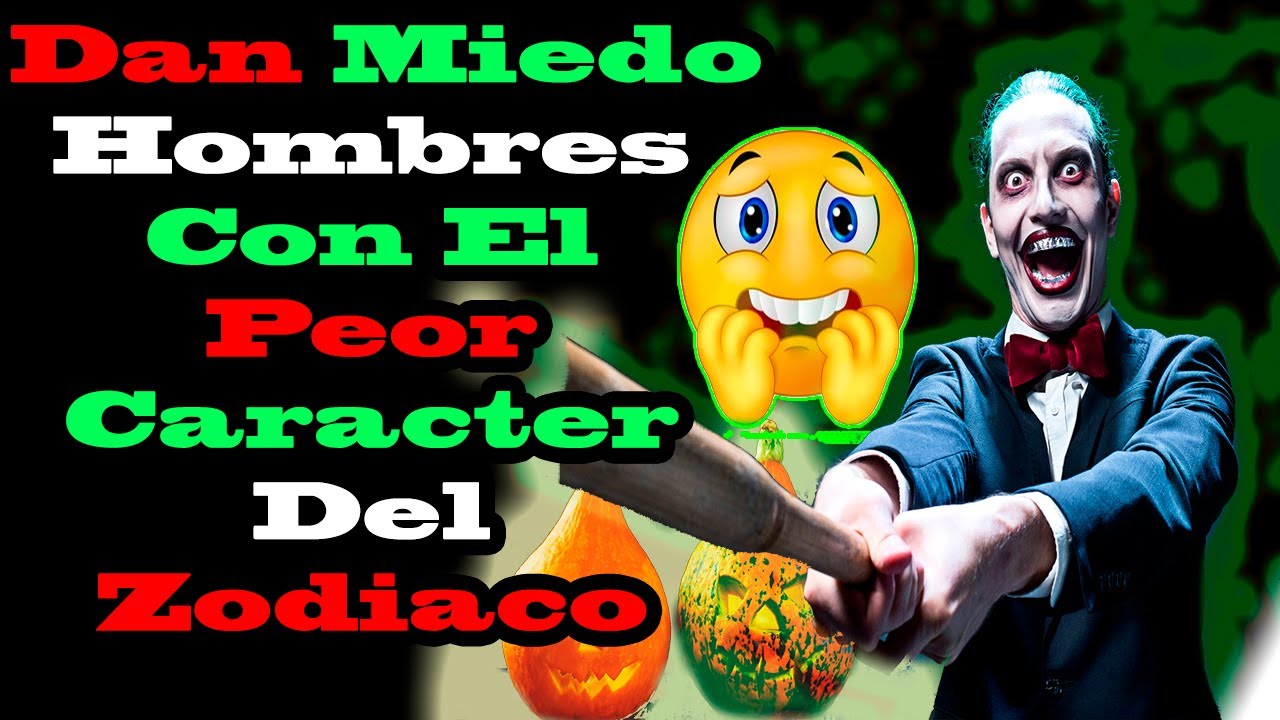 peor signo del zodiaco hombres