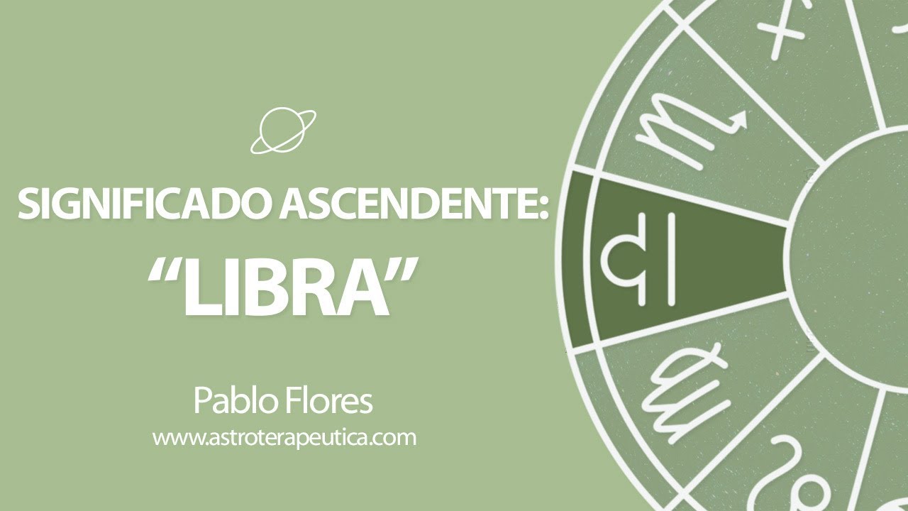 que significa tener el ascendente en libra