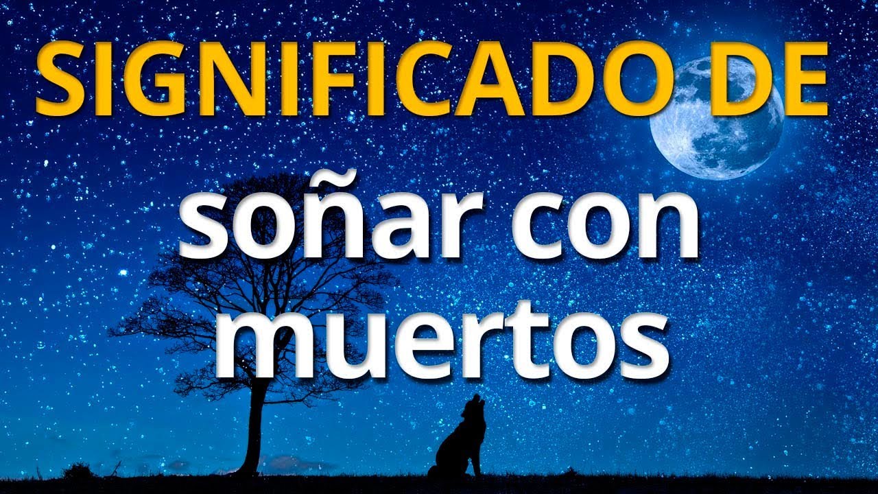 soñar q hablas con un muerto
