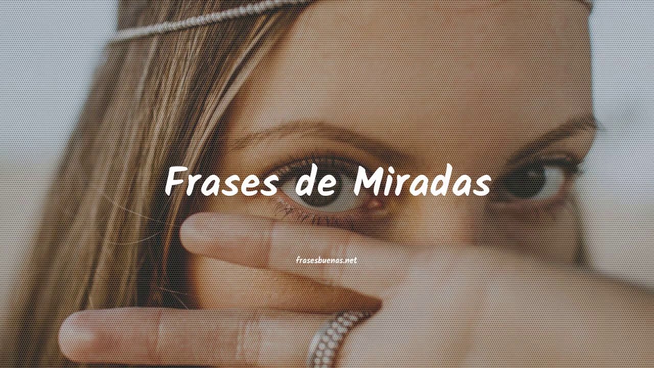 frases de mirada