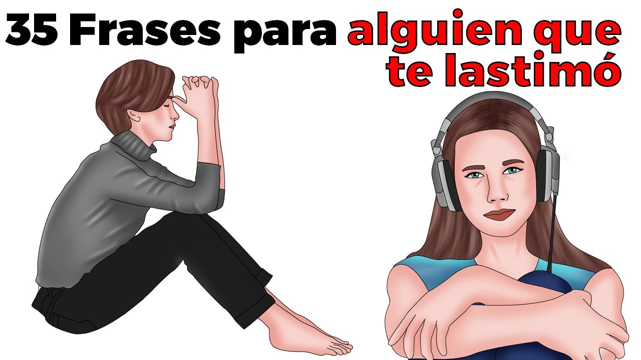 frases para alguien que te ha hecho daño