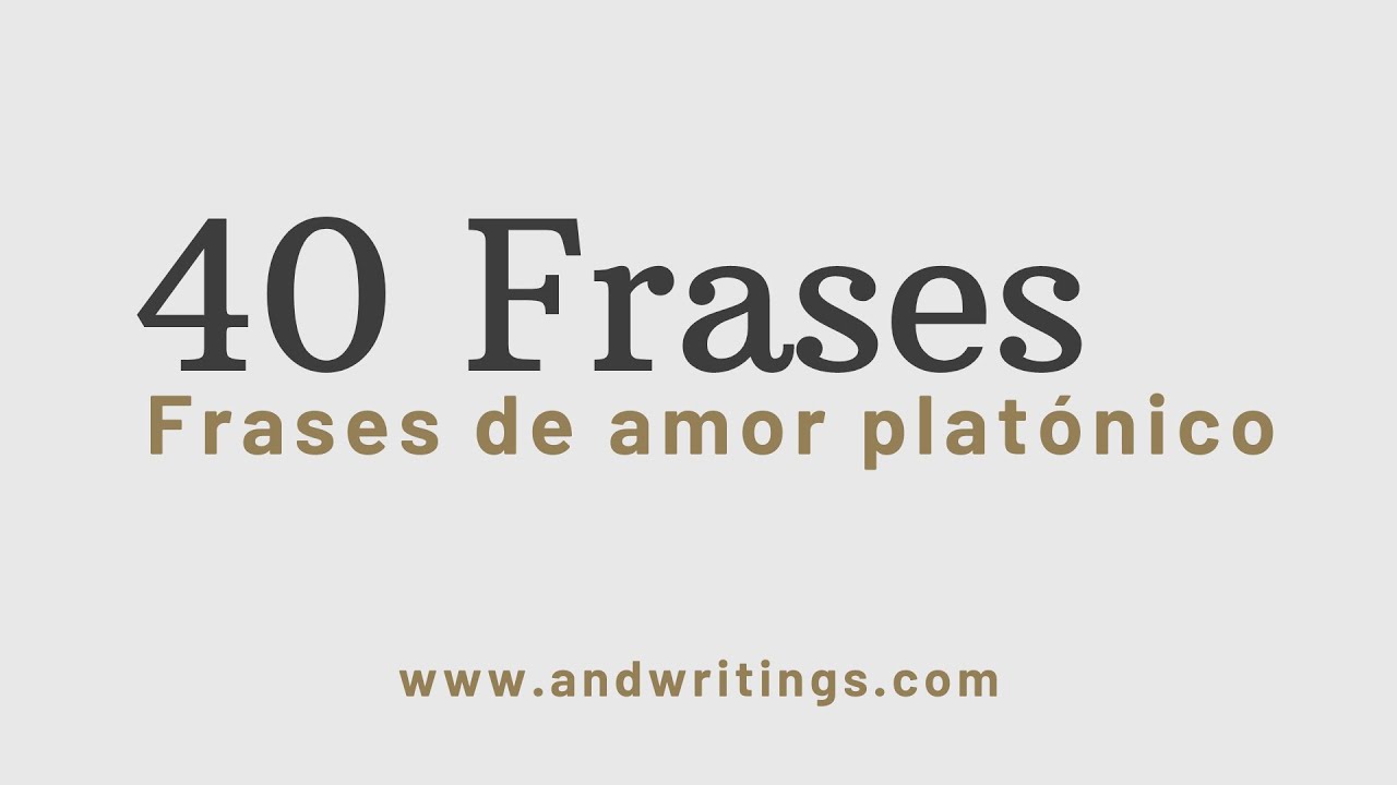indirectas frases de amor platonico