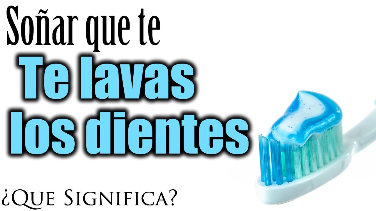 soñar con cepillarse los dientes