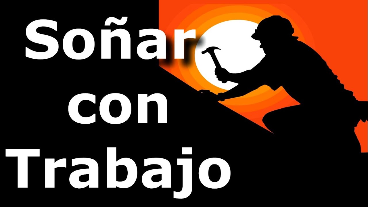 soñar con un trabajo