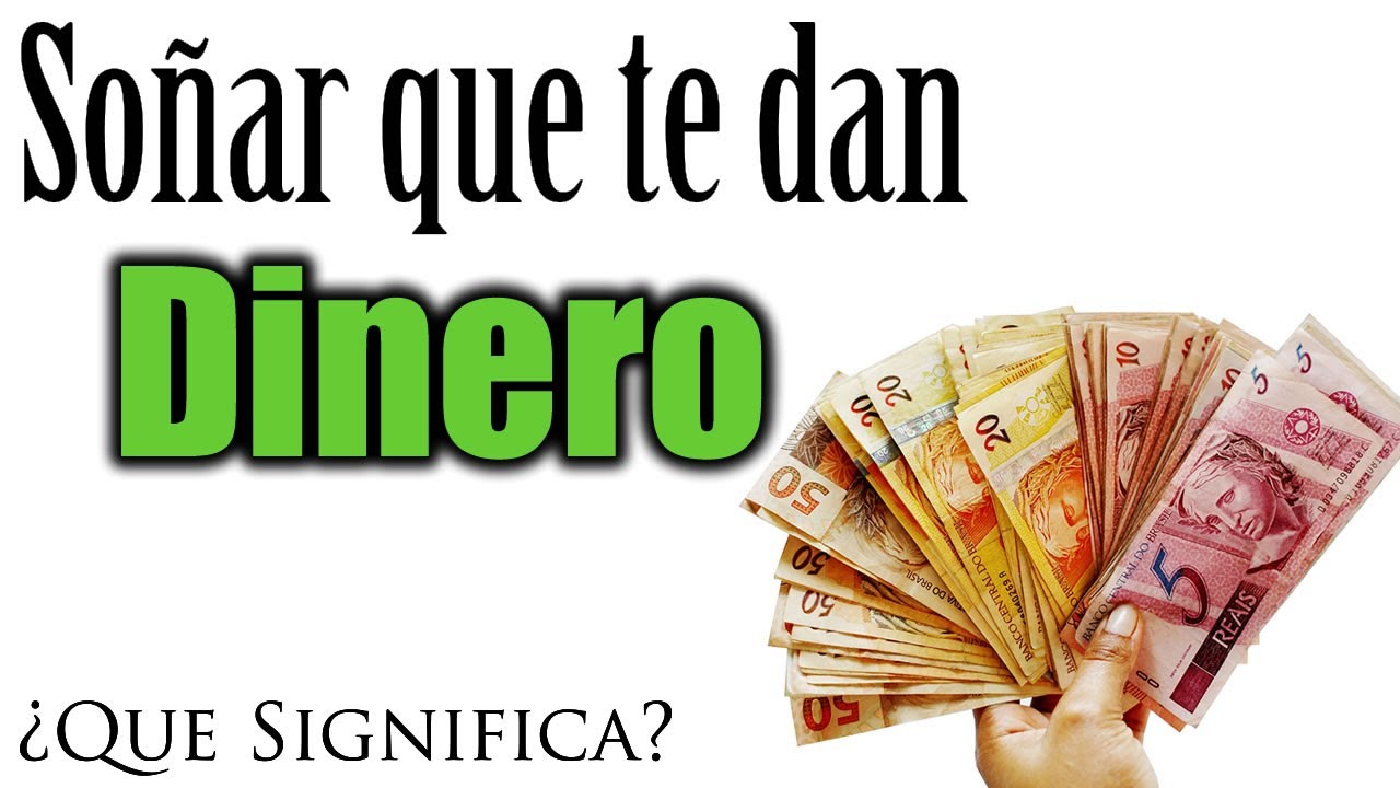 soñar que me dan dinero